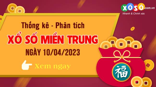 Thống kê XSMT 10/04/2023 - Phân tích Xổ số Miền Trung 10-04 Thứ 2