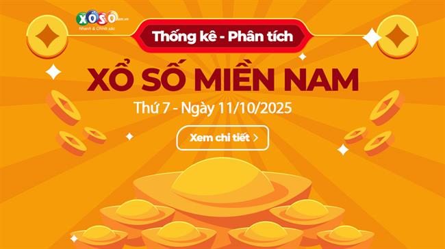 Thống Kê XSMN 11/10/2025 - Tổng Hợp Xổ Số Miền Nam Thứ 7 Ngày 11/10