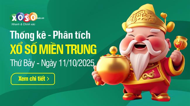 Thống kê XSMT 11/10/2025 - Phân tích Xổ số Miền Trung 11-10 Thứ 7